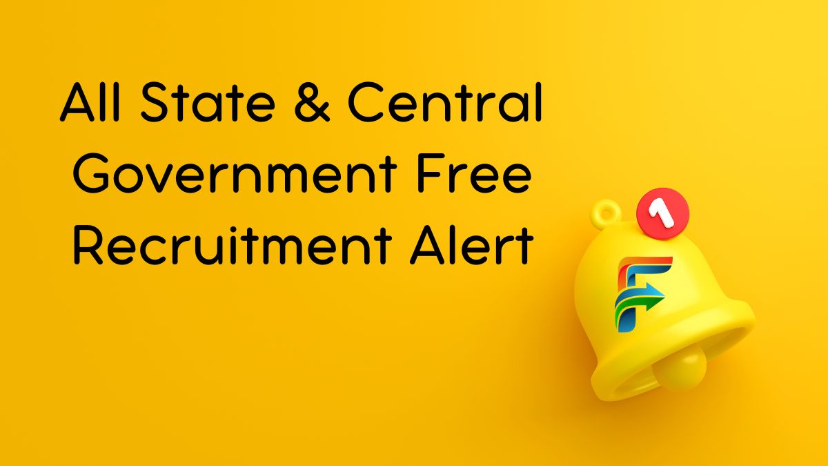 All State and Central Government Free Recruitment Alert