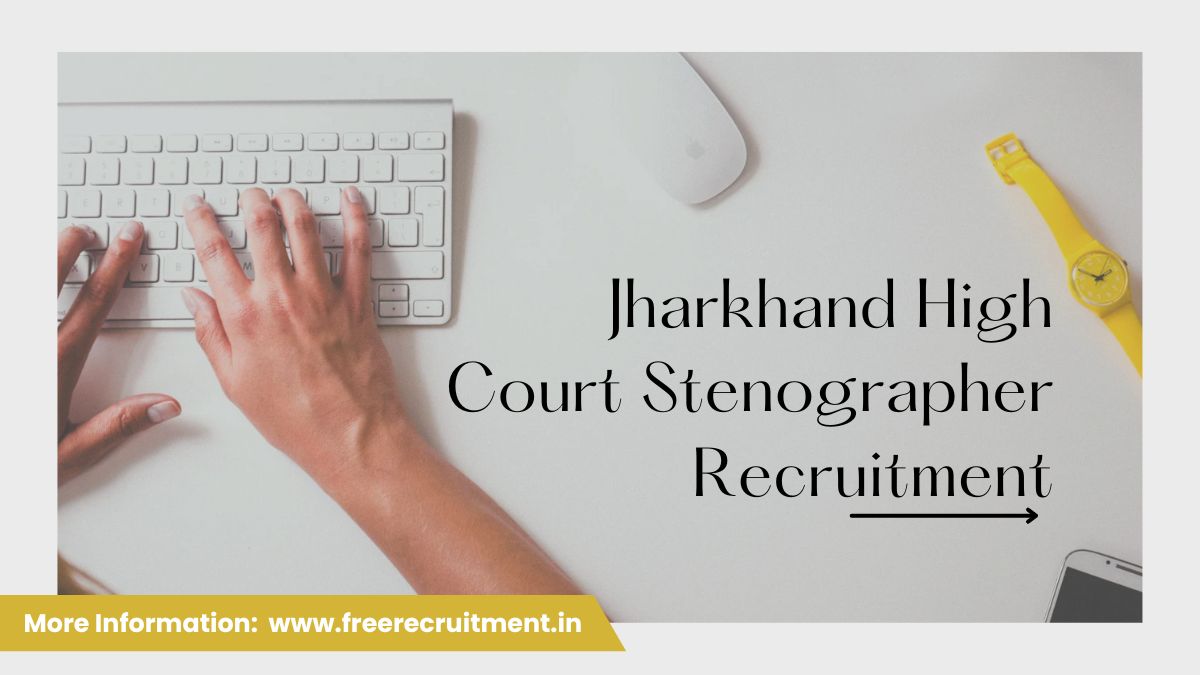 Jharkhand High Court Stenographer Recruitment