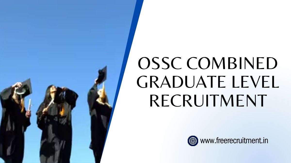 OSSC Combined Graduate Level Recruitment