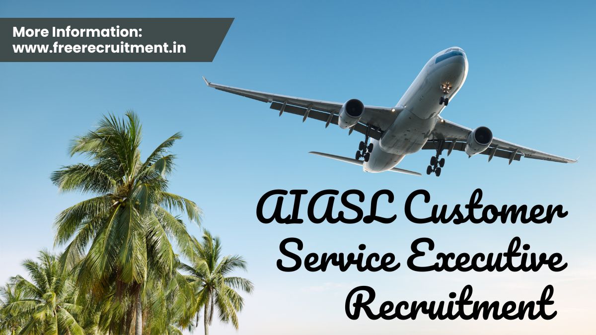 AIASL Customer Service Executive Recruitment