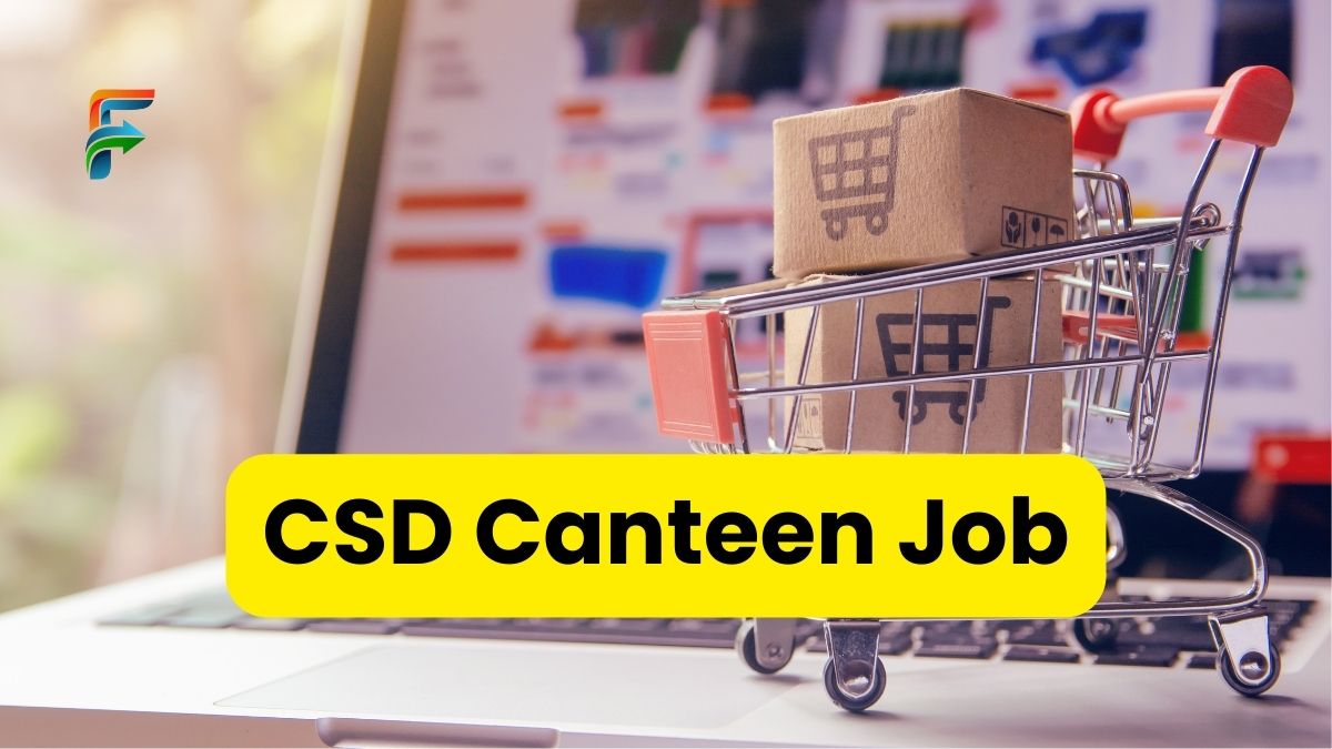 CSD Canteen Job