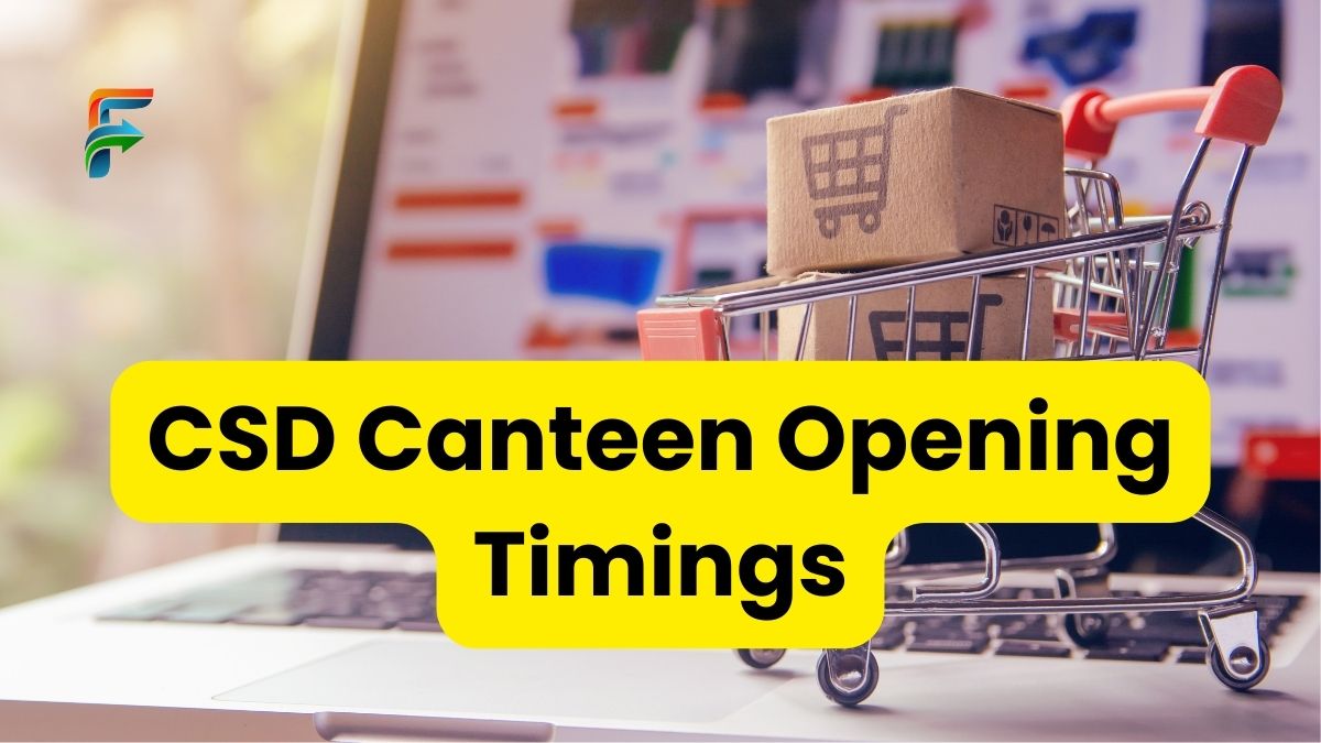 CSD Canteen Opening Timings