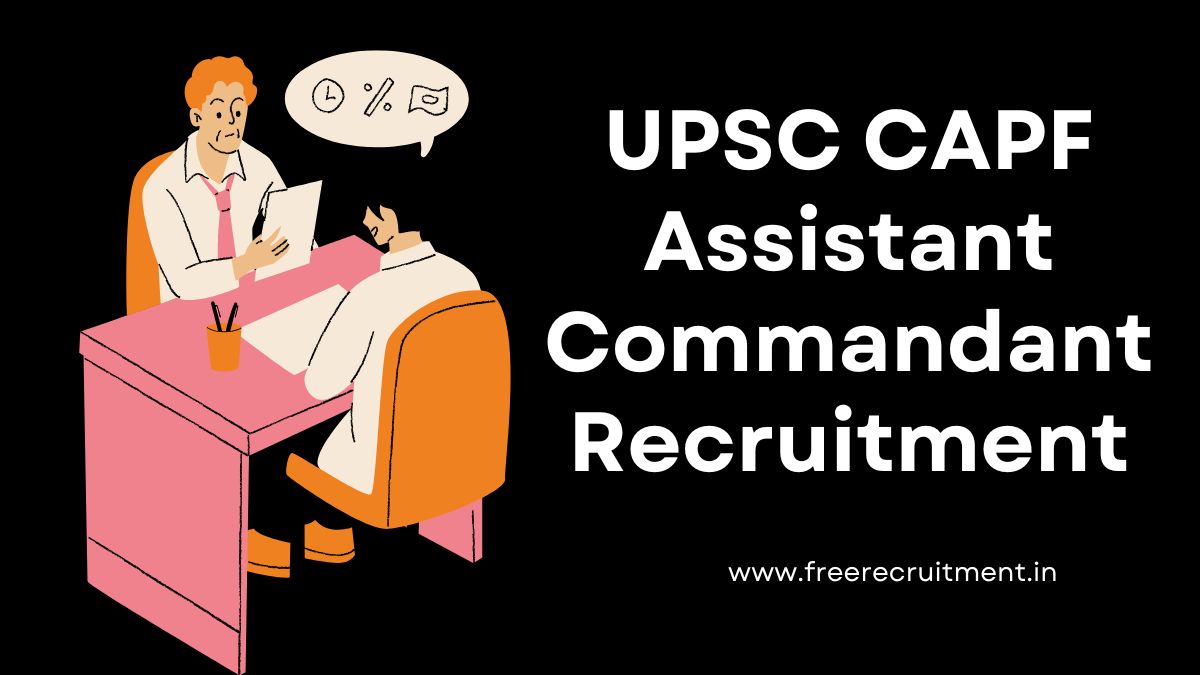 UPSC CAPF Assistant Commandant Recruitment